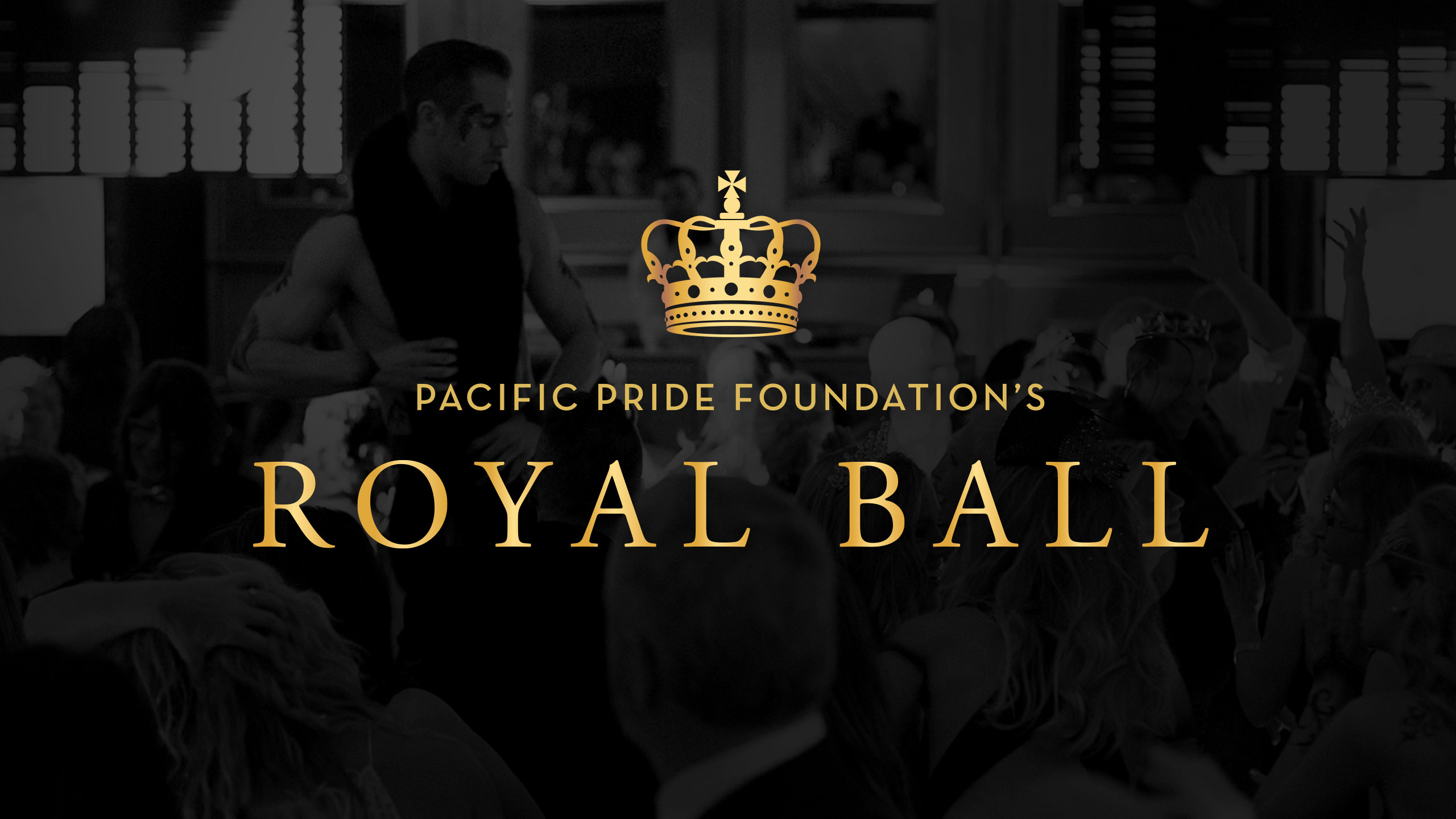 Pacific Pride Foundation's Royal Ball